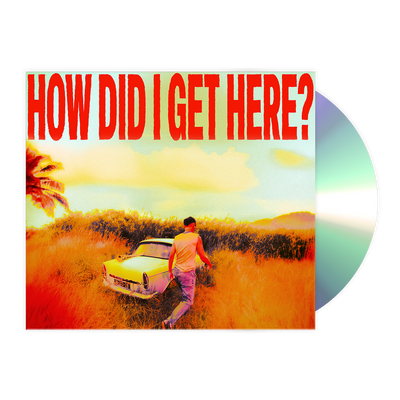 How Did I Get Here? | CD