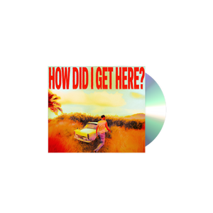 How Did I Get Here? | CD