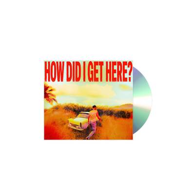 How Did I Get Here? | CD