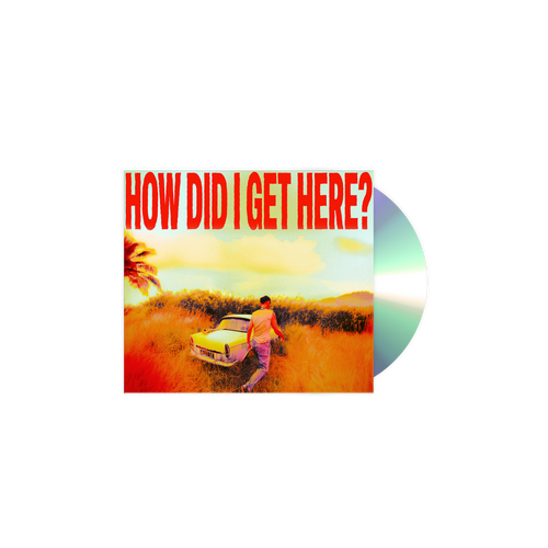 How Did I Get Here? | CD