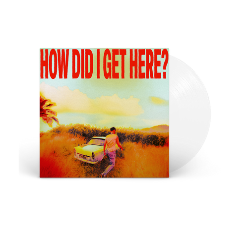 How Did I Get Here? | Vinile Clear