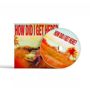 How Did I Get Here? | CD + Card Autografata