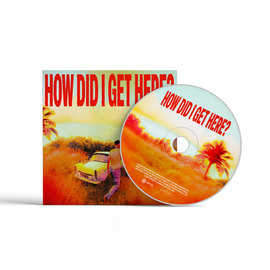 How Did I Get Here? | CD + Card Autografata cover