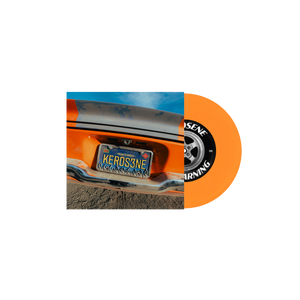 Kerosene | Vinile 7'' Colorato