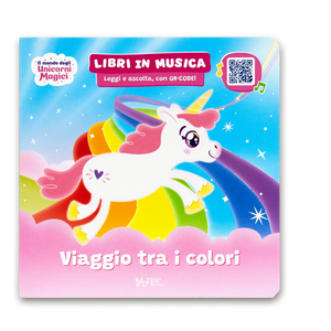 Il Mondo degli Unicorni Magici - Viaggio tra i colori | Libro