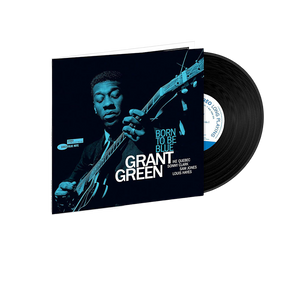 Grant Green, Born To Be Blue | Vinile (Tone Poet series) 1