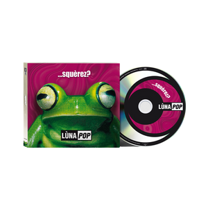 Lùnapop, ...squèrez? | CD 1